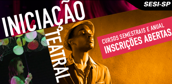 Inscrições abertas para os cursos gratuitos de teatro no SESI Mauá