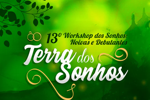 13° Workshop dos Sonhos apresenta “Terra dos Sonhos”