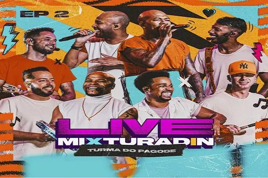 Turma do Pagode lança o segundo EP Live Mixturadin