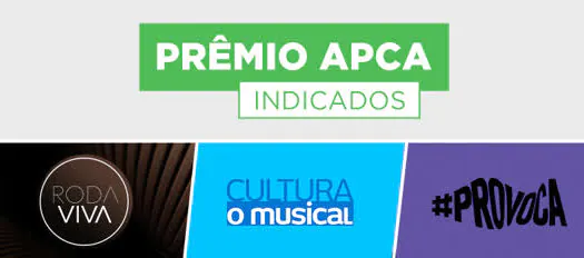 Três programas da TV Cultura são indicados ao Prêmio APCA