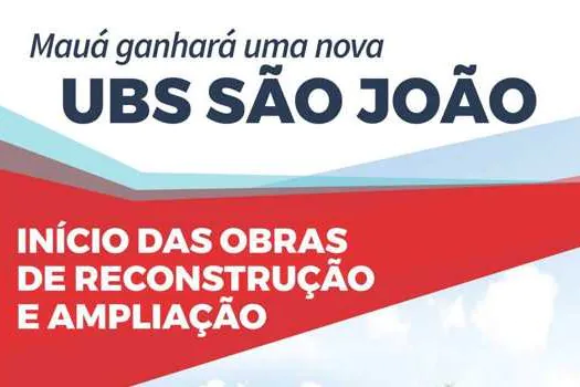 Mauá inicia as obras de reconstrução e ampliação da UBS São João