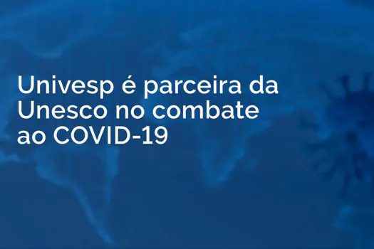 Univesp é parceira da Unesco no combate ao COVID-19