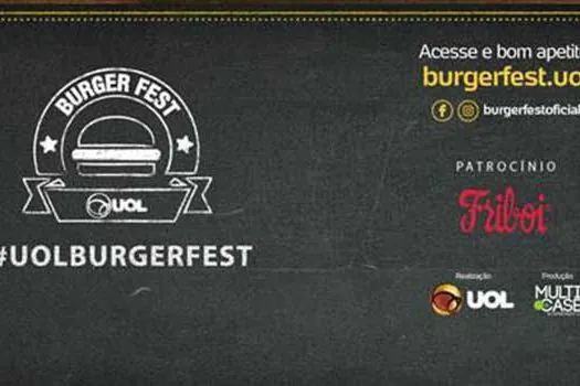 UOL Burger Fest oferece mais de 30 horas de muito hambúrguer