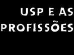 Inscrições para o programa USP e as Profissões estão abertas