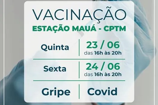 Prefeitura vacina contra a gripe e a Covid na Estação Mauá