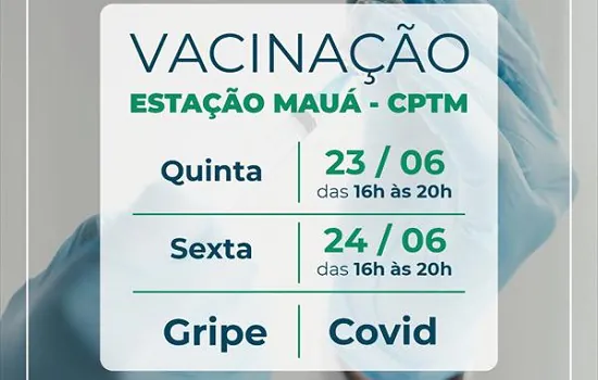 Prefeitura vacina contra a gripe e a Covid na Estação Mauá