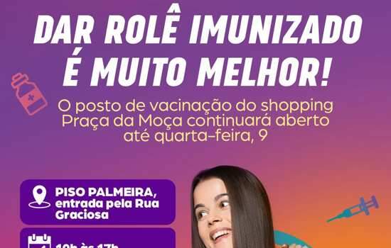 Shopping Praça da Moça segue com posto de vacinação contra Covid-19