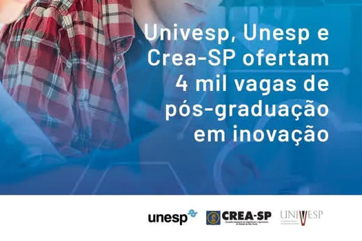 Univesp, Unesp e Crea-SP ofertam 4 mil vagas de pós-graduação em inovação