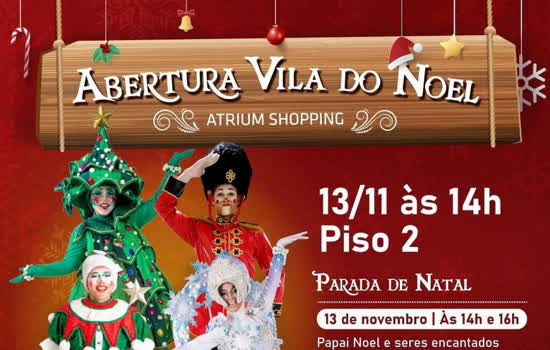 Parada de Natal inaugura decoração do Atrium Shopping em grande estilo