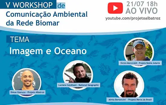 Julho terá duas edições virtuais do Workshop de Comunicação Ambiental da Rede Biomar